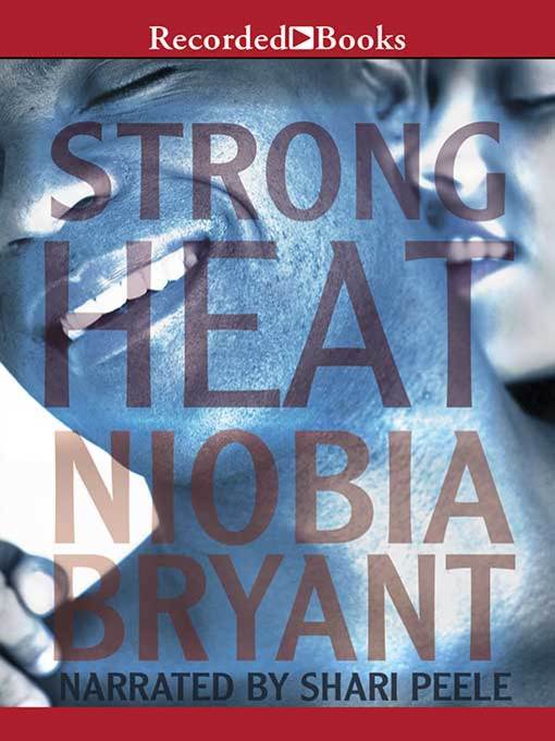 Title details for Strong Heat by Niobia Bryant - Wait list